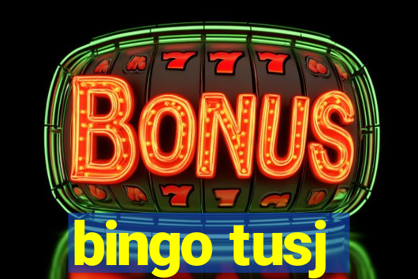 bingo tusj