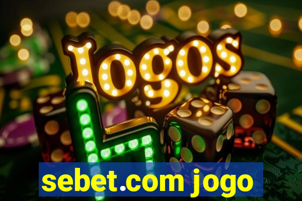 sebet.com jogo