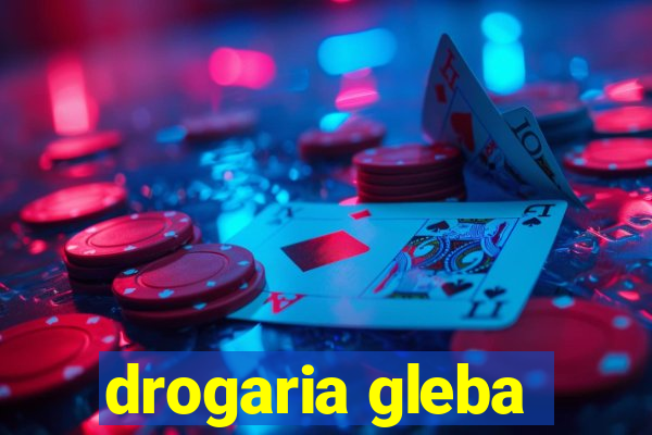 drogaria gleba