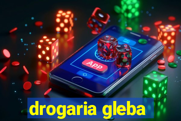 drogaria gleba