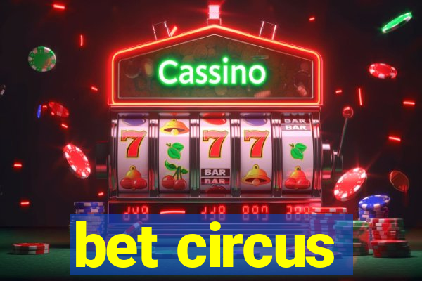 bet circus