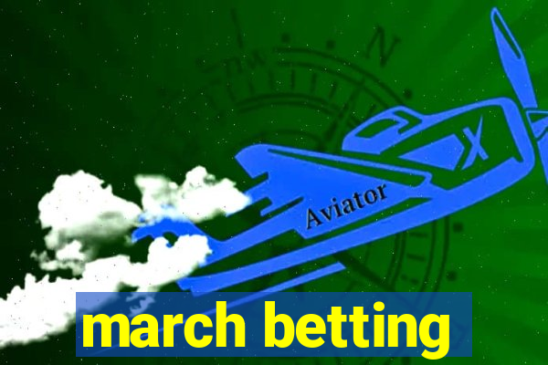 march betting