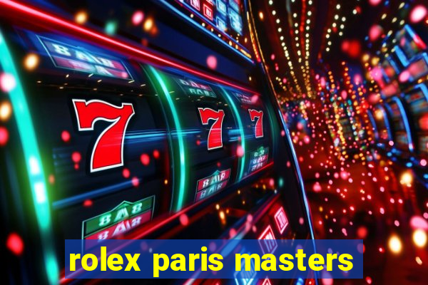 rolex paris masters