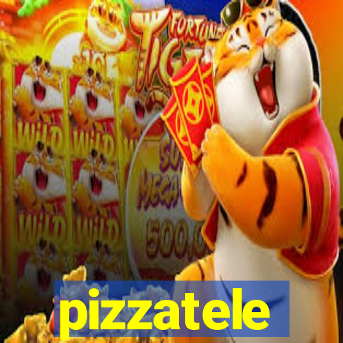 pizzatele