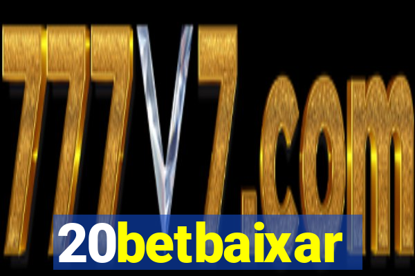 20betbaixar