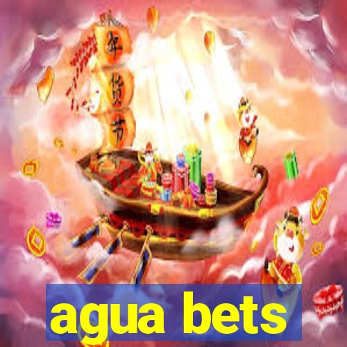 agua bets