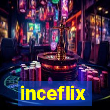 inceflix