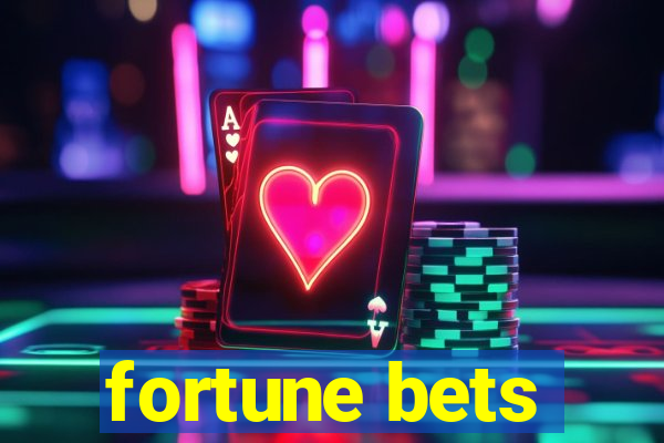 fortune bets