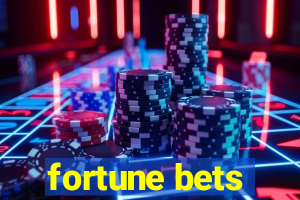 fortune bets