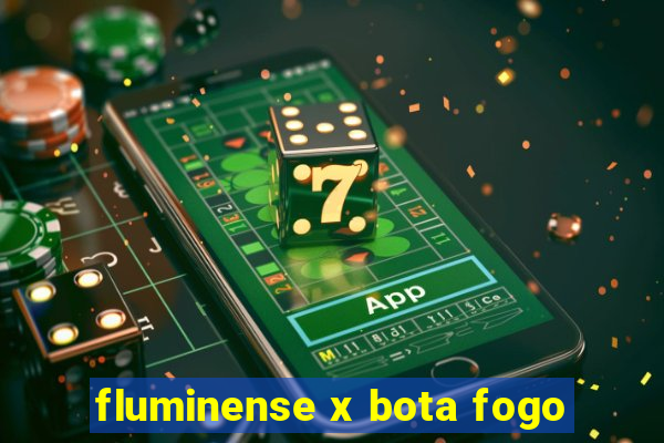 fluminense x bota fogo