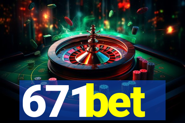 671bet