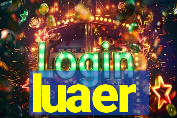 luaer