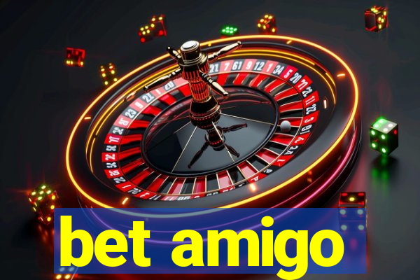 bet amigo