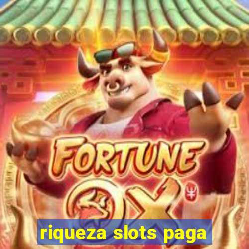 riqueza slots paga