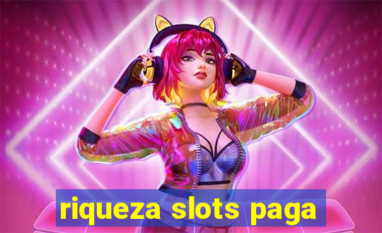 riqueza slots paga