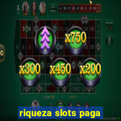 riqueza slots paga