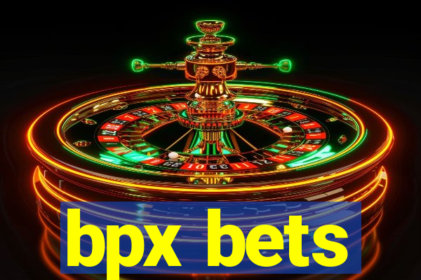 bpx bets