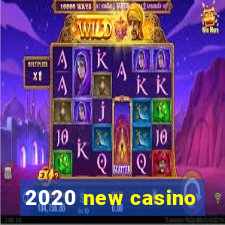 2020 new casino