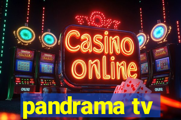 pandrama tv