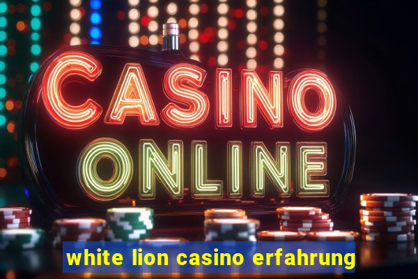 white lion casino erfahrung