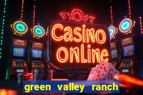 green valley ranch hotel & casino