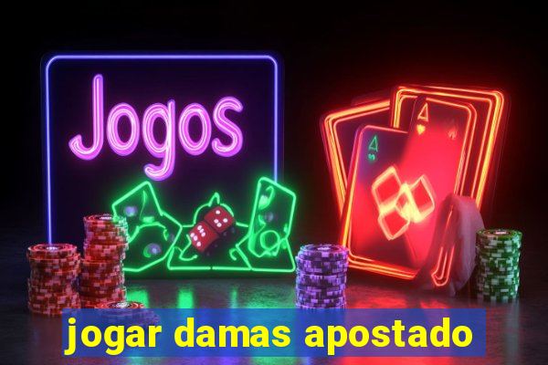 jogar damas apostado