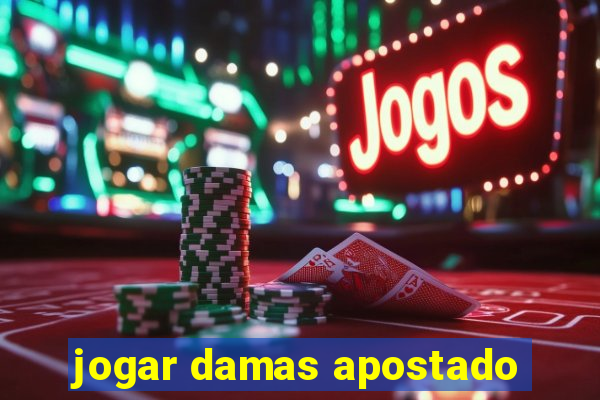 jogar damas apostado