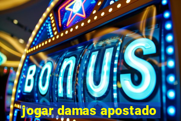 jogar damas apostado