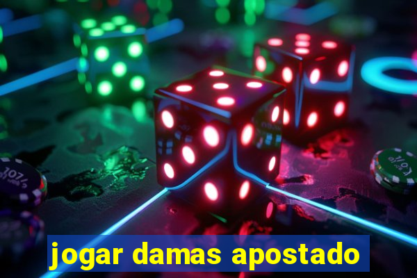 jogar damas apostado