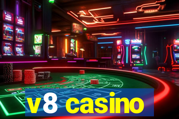 v8 casino