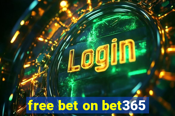 free bet on bet365