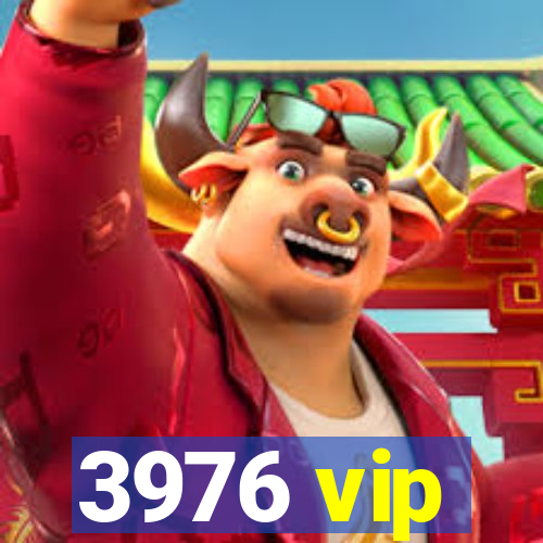 3976 vip