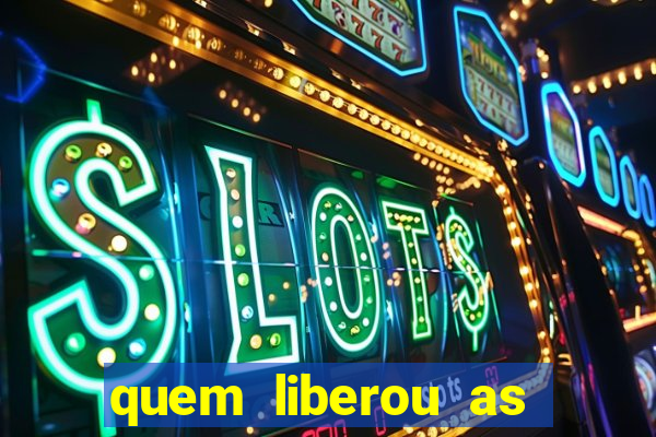 quem liberou as bets no brasil