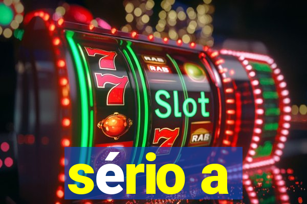 sério a