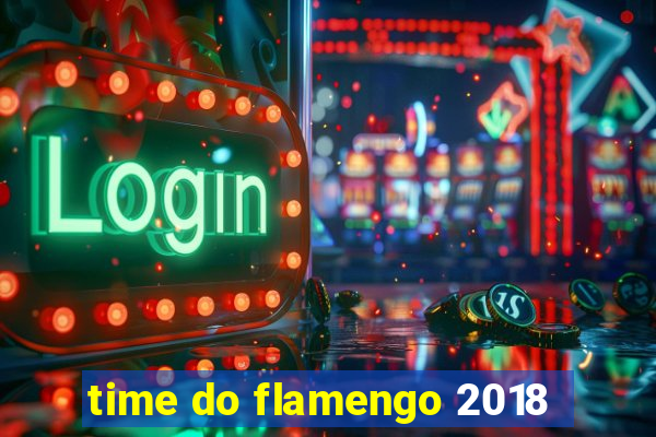 time do flamengo 2018