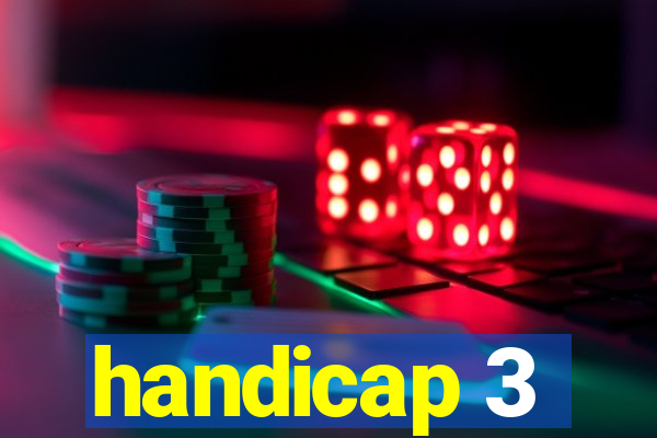 handicap 3