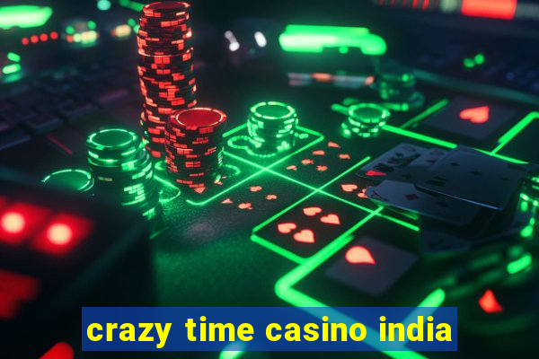 crazy time casino india