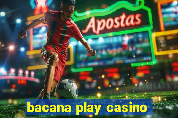 bacana play casino