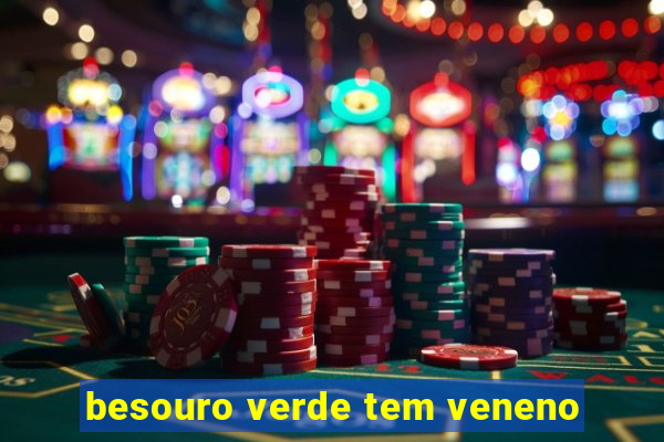 besouro verde tem veneno