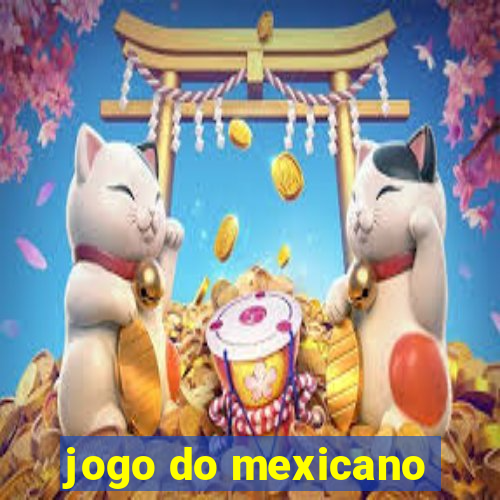 jogo do mexicano