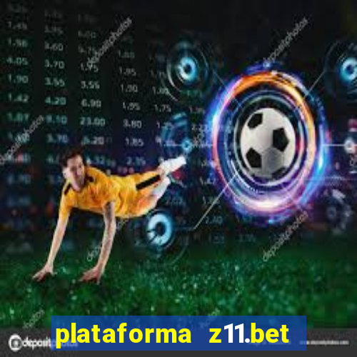 plataforma z11.bet é confiável