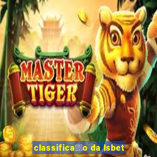 classifica莽茫o da lsbet