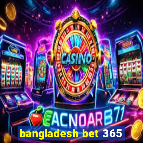 bangladesh bet 365