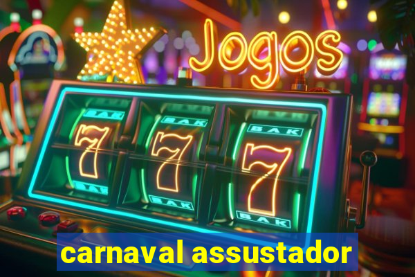 carnaval assustador