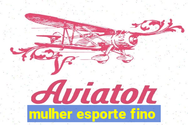 mulher esporte fino