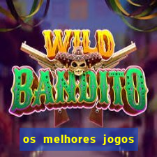 os melhores jogos de slots