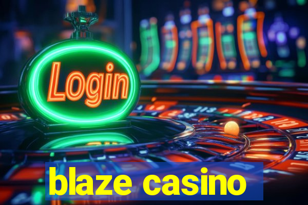 blaze casino