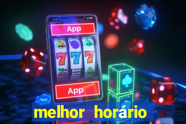 melhor horário para jogar na onabet