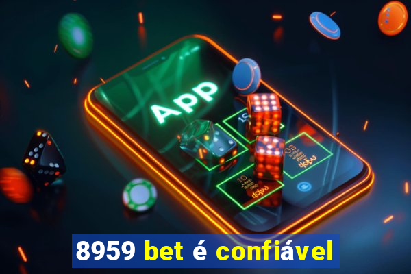 8959 bet é confiável