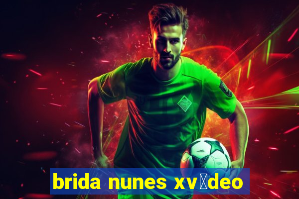 brida nunes xv铆deo